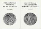 Indra Jaromír: 1/ Střelecké spolky na Moravě a jejich organizace;